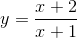 y=\frac{x+2}{x+1}