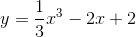 y=\frac{1}{3}x^3-2x+2