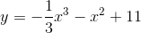 y=-\frac{1}{3}x^3-x^2+11