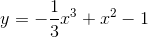 y=-\frac{1}{3}x^3+x^2-1