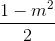 \frac{1-m^2}{2}