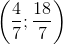 \left ( \frac{4}{7};\frac{18}{7} \right )