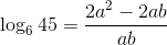 \log_645=\frac{2a^2-2ab}{ab}