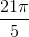 \frac{21\pi}{5}