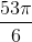 \frac{53\pi}{6}