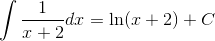 \int \frac{1}{x+2}dx=\ln(x+2)+C