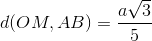 d(OM,AB)=\frac{a\sqrt{3}}{5}