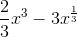 \frac{2}{3}x^{3}-3x^{\frac{1}{3}}
