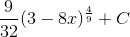 \frac{9}{32}(3-8x)^{\frac{4}{9}}+C