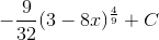 -\frac{9}{32}(3-8x)^{\frac{4}{9}}+C