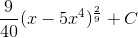 \frac{9}{40}(x-5x^{4})^{\frac{2}{9}}+C