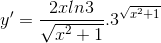 y'=\frac{2xln3}{\sqrt{x^2+1}}.3^{\sqrt{x^2+1}}