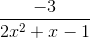 \frac{-3}{2x^{2}+x-1}