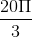 \frac{20\Pi }{3}