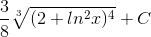 \frac{3}{8}\sqrt[3]{(2+ln^{2}x)^{4}}+C