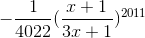 -\frac{1}{4022}(\frac{x+1}{3x+1})^{2011}