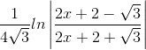 \frac{1}{4\sqrt{3}}ln\left | \frac{2x+2-\sqrt{3}}{2x+2+\sqrt{3}} \right |