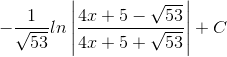 -\frac{1}{\sqrt{53}}ln\left | \frac{4x+5-\sqrt{53}}{4x+5+\sqrt{53}} \right |+C