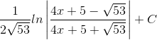 \frac{1}{2\sqrt{53}}ln\left | \frac{4x+5-\sqrt{53}}{4x+5+\sqrt{53}} \right |+C