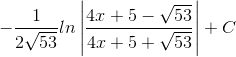 -\frac{1}{2\sqrt{53}}ln\left | \frac{4x+5-\sqrt{53}}{4x+5+\sqrt{53}} \right |+C