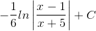 -\frac{1}{6}ln\left | \frac{x-1}{x+5} \right |+C