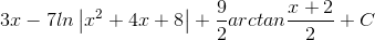 3x-7ln\left | x^{2} +4x+8\right |+\frac{9}{2}arctan\frac{x+2}{2}+C