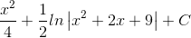 \frac{x^{2}}{4}+\frac{1}{2}ln\left | x^{2}+2x+9 \right |+C