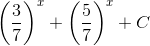 \left ( \frac{3}{7} \right )^{x}+\left ( \frac{5}{7} \right )^{x}+C