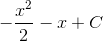 -\frac{x^{2}}{2}-x+C