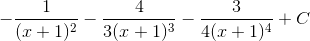 -\frac{1}{(x+1)^{2}}-\frac{4}{3(x+1)^{3}}-\frac{3}{4(x+1)^{4}}+C
