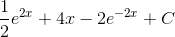 \frac{1}{2}e^{2x}+4x-2e^{-2x}+C