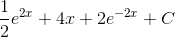 \frac{1}{2}e^{2x}+4x+2e^{-2x}+C