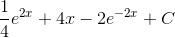 \frac{1}{4}e^{2x}+4x-2e^{-2x}+C