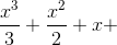 \frac{x^{3}}{3}+\frac{x^{2}}{2}+x+