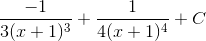 \frac{-1}{3(x+1)^{3}}+\frac{1}{4(x+1)^{4}}+C