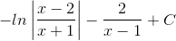 -ln\left | \frac{x-2}{x+1} \right |-\frac{2}{x-1}+C