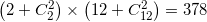 \small \left ( 2+C_{2}^{2} \right )\times \left ( 12+ C_{12}^{2}\right )=378