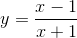 y=\frac{x-1}{x+1}