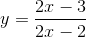 y=\frac{2x-3}{2x-2}