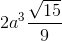 2a^{3}\frac{\sqrt{15}}{9}