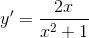 y'=\frac{2x}{x^{2}+1}