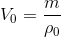$${V_0} = {m \over {{\rho _0}}}$$