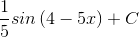 \frac{1}{5}sin\left ( 4-5x \right )+C