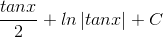 \frac{tanx}{2}+ln\left | tanx \right |+C