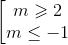 \left [ \begin{matrix} & m\geqslant 2\\ & m\leq -1 \end{matrix}