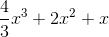 \frac{4}{3}x^{3}+2x^{2}+x