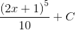 \frac{\left ( 2x+1 \right )^{5}}{10}+C