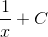 \frac{1}{x}+C