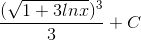 \frac{(\sqrt{1+3lnx})^{3}}{3}+C