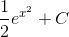 \frac{1}{2}e^{x^{2}}+C